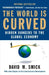 The World Is Curved: Hidden Dangers to the Global Economy by David M. Smick