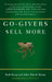 Go-Givers Sell More by Bob Burg