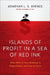 Islands of Profit in a Sea of Red Ink: Why 40 Percent of Your Business Is Unprofitable and How to Fix It by Jonathan L. S. Byrnes