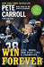Win Forever: Live, Work, and Play Like a Champion by Pete Carroll