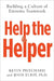 Help the Helper: Building a Culture of Extreme Teamwork by Kevin Pritchard