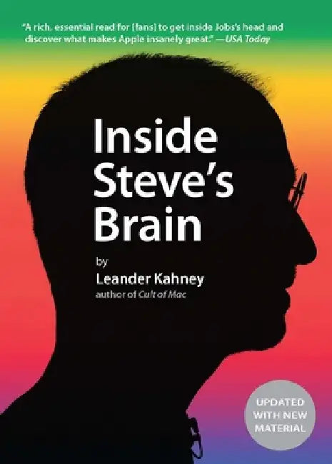 Inside Steve's Brain by Leander Kahney