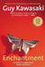 Enchantment: Enchantment: The Art of Changing Hearts, Minds, and Actions by Guy Kawasaki