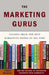 The Marketing Gurus: Lessons from the Best Marketing Books of All Time by Chris Murray