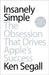 Insanely Simple: Insanely Simple: The Obsession That Drives Apple's Success by Ken Segall