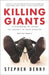 Killing Giants: Killing Giants: 10 Strategies to Topple the Goliath in Your Industry by Stephen Denny