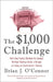 The $1,000 Challenge: How One Family Slashed Its Budget Without Moving Under a Bridge or Living on Government Cheese by Brian J. O'Connor