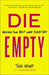 Die Empty: Unleash Your Best Work Every Day by Todd Henry