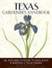 Texas Gardener's Handbook: All You Need to Know to Plan, Plant & Maintain a Texas Garden by Dale Groom