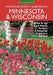 Minnesota & Wisconsin Month-By-Month Gardening: What to Do Each Month to Have a Beautiful Garden All Year by Melinda Myers