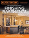 Black & Decker the Complete Guide to Finishing Basements: Projects and Practical Solutions for Converting Basements Into Livable Space by Editors Of Creative Publishing Internati