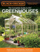 Black & Decker the Complete Guide to DIY Greenhouses, Updated 2nd Edition: Build Your Own Greenhouses, Hoophouses, Cold Frames & Greenhouse Accessorie by Editors of Cool Springs Press