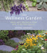 The Wellness Garden: Grow, Eat, and Walk Your Way to Better Health by Shawna Coronado