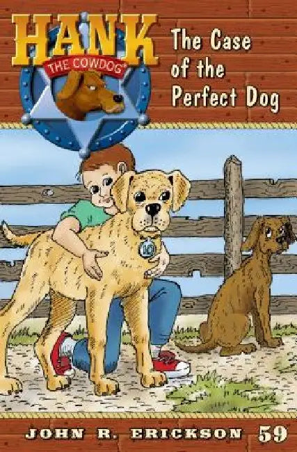 The Case of the Perfect Dog by John R. Erickson