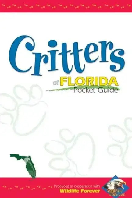 Critters of Florida Pocket Guide by Wildlife Forever