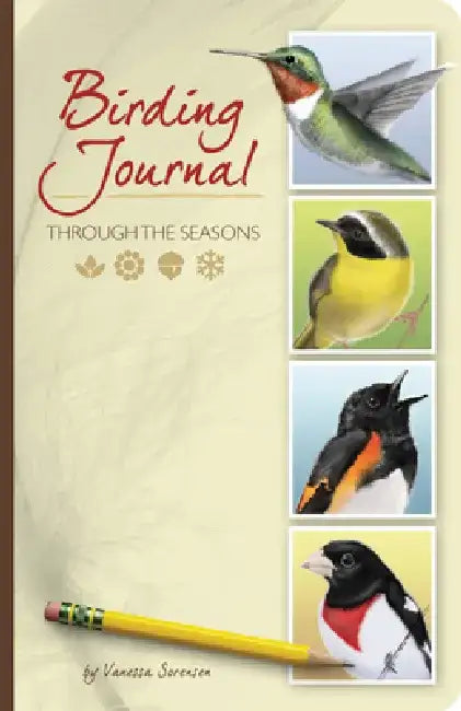 Birding Journal: Through the Seasons by Vanessa Sorensen
