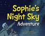 Sophie's Night Sky Adventure by Jonathan Poppele
