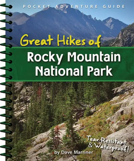 Great Hikes of Rocky Mountain National Park by David Marriner
