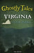 Ghostly Tales of Selected Virginia State Parks by P. M. Elton