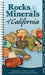 Rocks & Minerals of California: Your Way to Easily Identify Rocks & Minerals by Dan R. Lynch, Bob Lynch