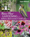 Native Plant Gardening for Birds, Bees, and Butterflies: Upper Midwest by Jaret C. Daniels