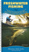 Freshwater Fishing by Dave Bosanko