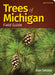 Trees of Michigan Field Guide by Stan Tekiela