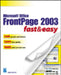Microsoft Frontpage 2003: Fast And Easy