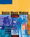 Digital Music Making For Teens by Andrew Hagerman