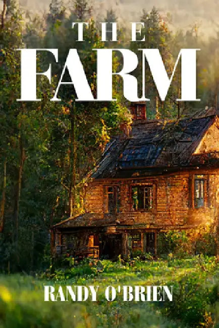 The Farm by Randy O'Brien