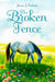 The Broken Fence by James J. Antonio