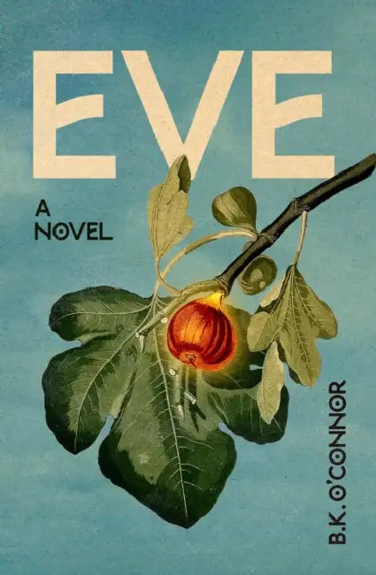 Eve by B. K. O'Connor