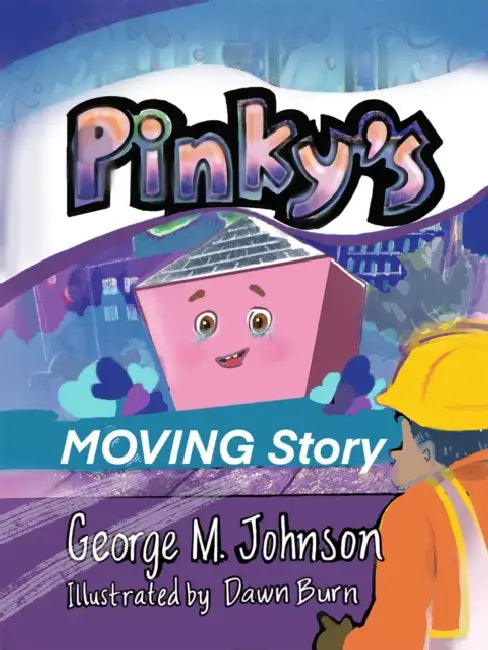 Pinky's Moving Story by George Johnson, Dawn Burn