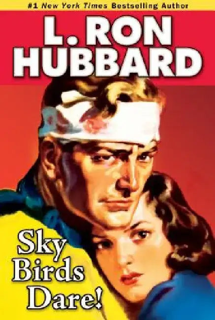 Sky Birds Dare! by L. Ron Hubbard