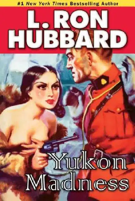 Yukon Madness by L. Ron Hubbard