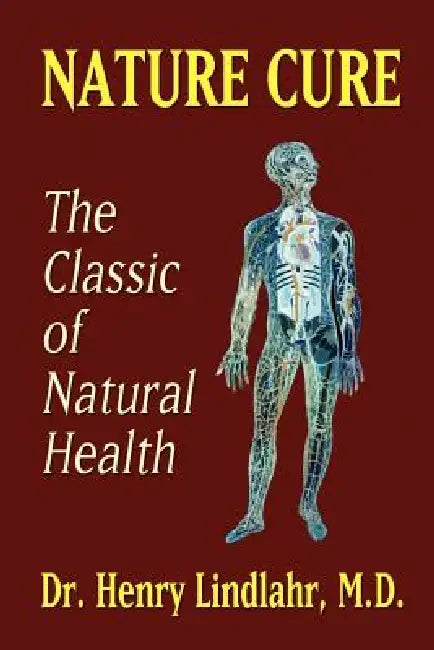 Nature Cure by Henry Lindlahr