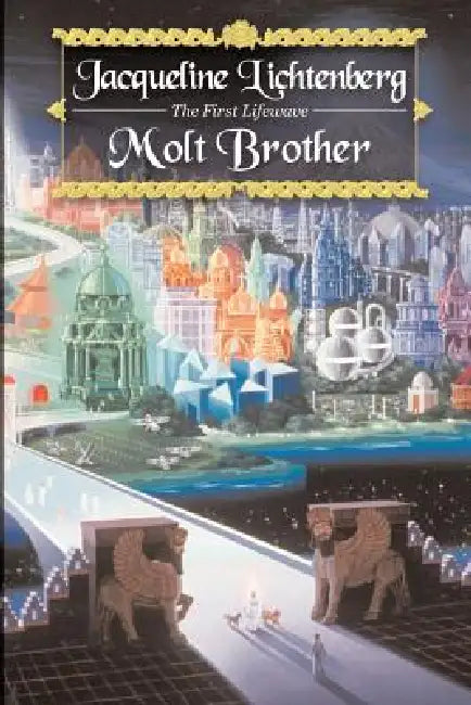 Molt Brother by Jacqueline Lichtenberg