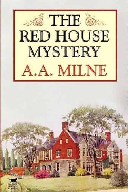 The Red House Mystery by A. A. Milne