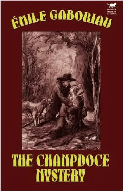 The Champdoce Mystery by Gaboriau, Emile