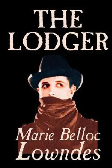 The Lodger by Marie Belloc Lowndes, Fiction, Mystery & Detective by Marie Belloc Lowndes