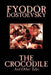 The Crocodile and Other Tales by Fyodor Mikhailovich Dostoevsky, Fiction, Literary by Fyodor Mikhailovich Dostoevsky
