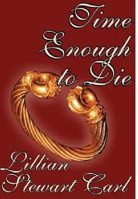 Time Enough to Die by Lillian Stewart Carl