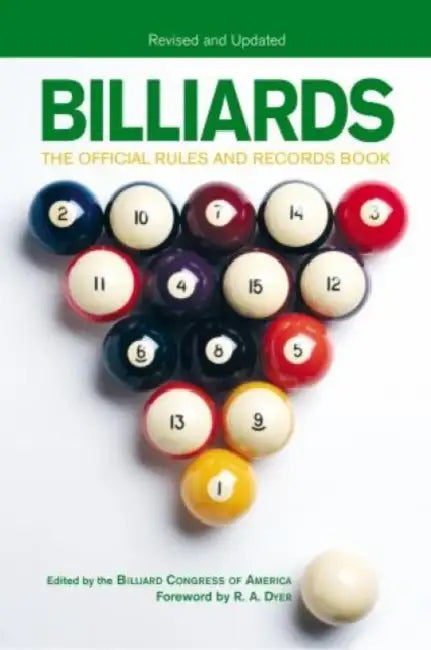 Billiards, Revised and Updated: The Official Rules And Records Book by Billiards Congress of America, R. a. Dyer