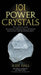 101 Power Crystals: The Ultimate Guide to Magical Crystals, Gems, and Stones for Healing and Transformation by Judy Hall