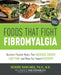 Foods That Fight Fibromyalgia: Nutrient-Packed Meals That Increase Energy, Ease Pain, and Move You Towards Recovery by Deirdre Rawlings, Quayside, Jacob Teitelbaum