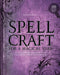 Spellcraft for a Magical Year: Rituals and Enchantments for Prosperity, Power, and Fortune by Sarah Bartlett