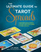 The Ultimate Guide to Tarot Spreads: Reveal the Answer to Every Question about Work, Home, Fortune, and Love by Liz Dean