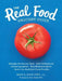 Real Food Grocery Guide: Navigate the Grocery Store, Ditch Artificial and Unsafe Ingredients, Bust Nutritional Myths, and Select the Healthiest by Maria Marlowe