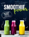 Smoothie Power: 80 Power-Packed Smoothie Recipes for Every Day and Everyone by Irina Pawassar, Tanja Dusy
