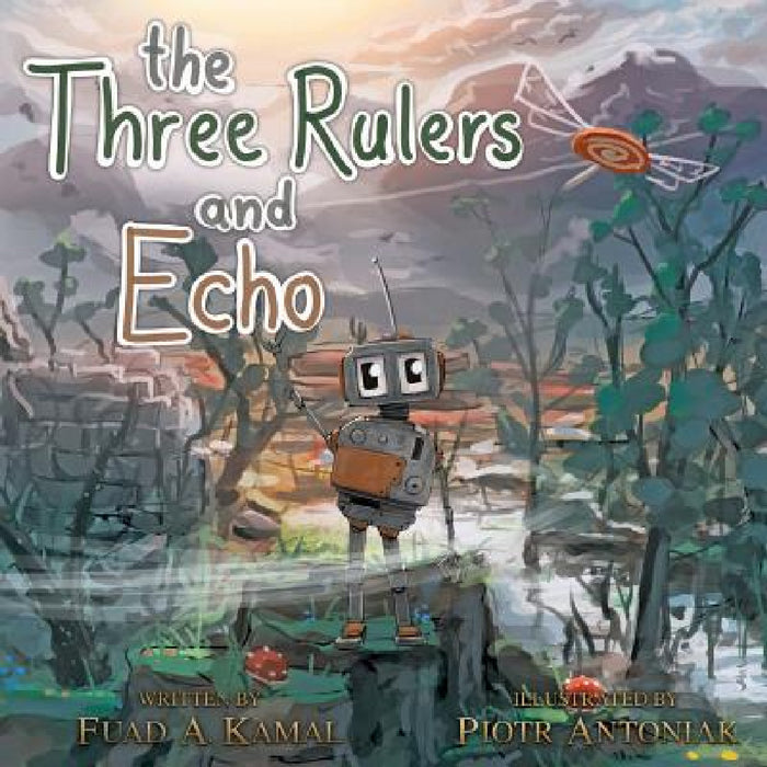 The Three Rulers and Echo by Fuad A. Kamal